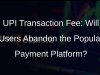Majority of UPI Users May Abandon Service if Transaction Fees Are Imposed, Survey Reveals